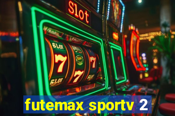 futemax sportv 2